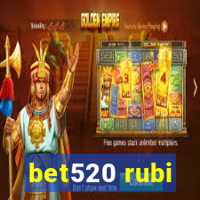 bet520 rubi